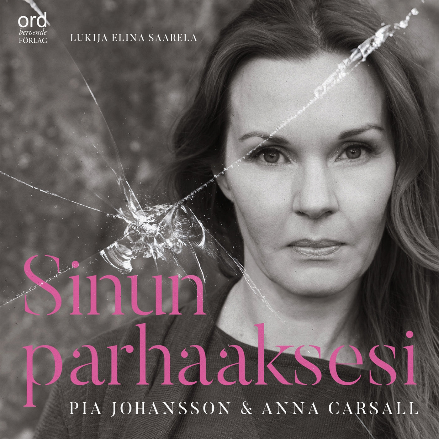 Sinun parhaaksesi : psykopaatista selviytyminen – Ljudbok