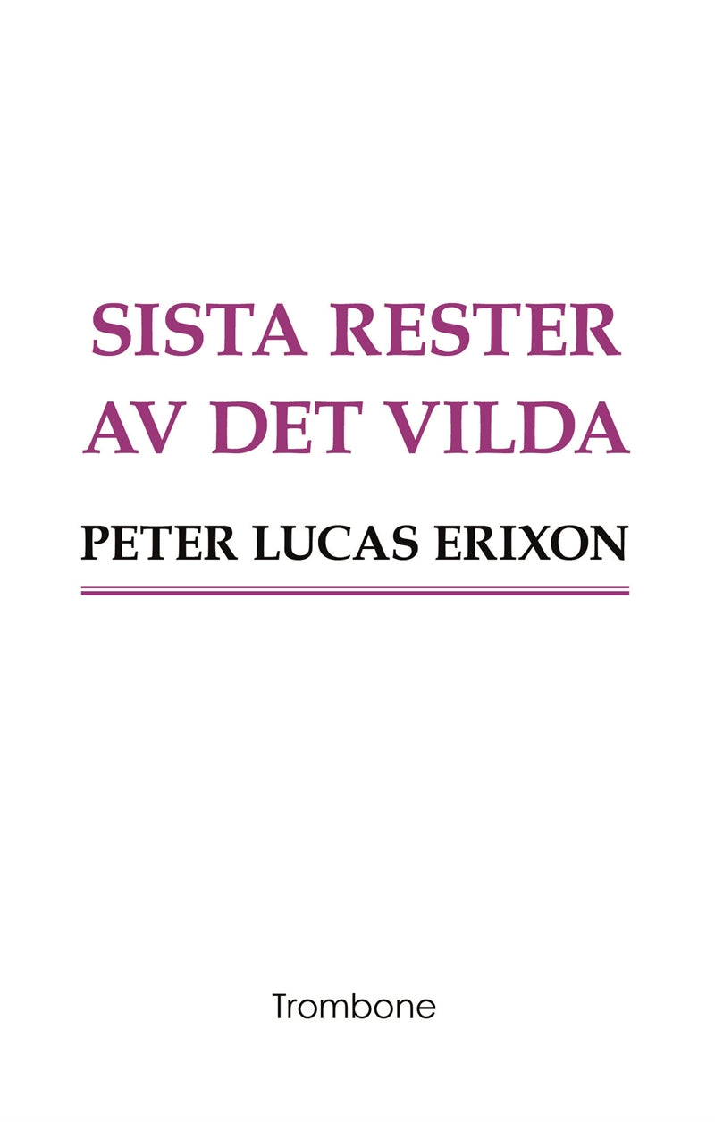 Sista rester av det vilda – E-bok