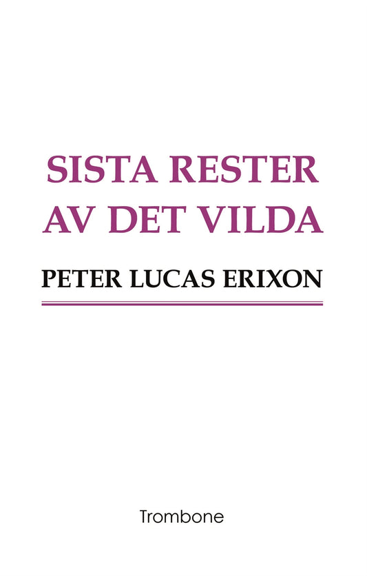 Sista rester av det vilda – E-bok