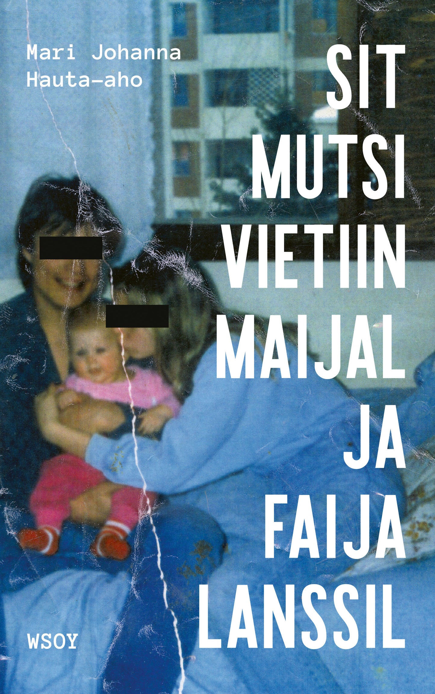 Sit mutsi vietiin maijal ja faija lanssil – E-bok