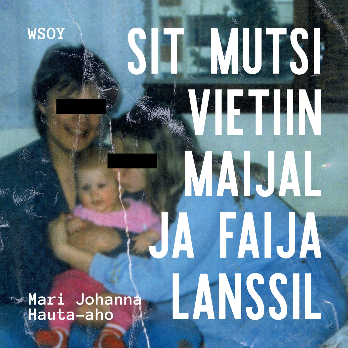 Sit mutsi vietiin maijal ja faija lanssil – Ljudbok