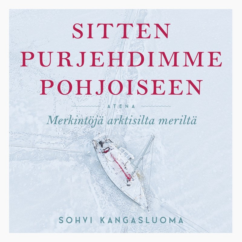Sitten purjehdimme pohjoiseen – Ljudbok