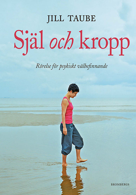 Själ och kropp : rörelse för psykiskt välbefinnande – E-bok