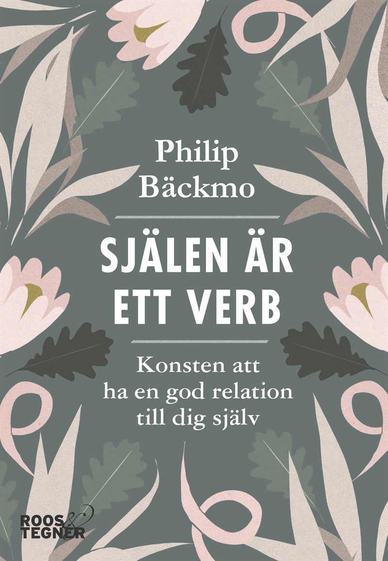 Själen är ett verb : konsten att ha en god relation till dig själv – Ljudbok