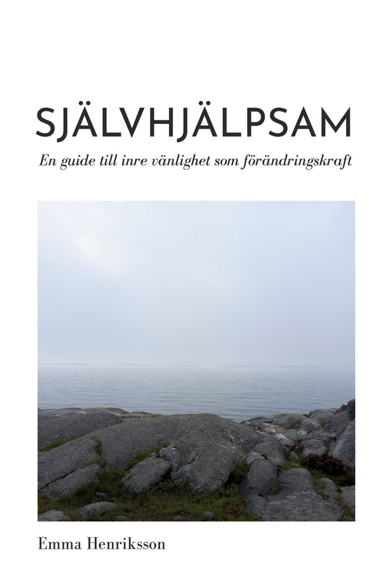 Självhjälpsam: En guide till inre vänlighet som förändringskraft – E-bok