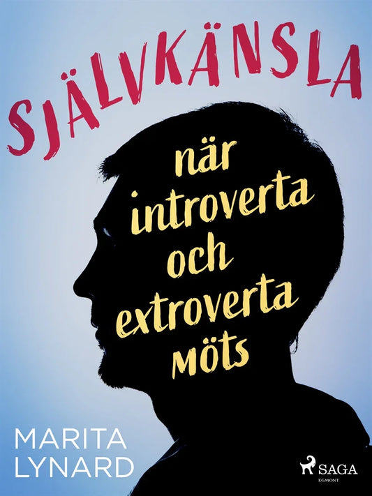 Självkänsla : när introverta och extroverta möts – E-bok