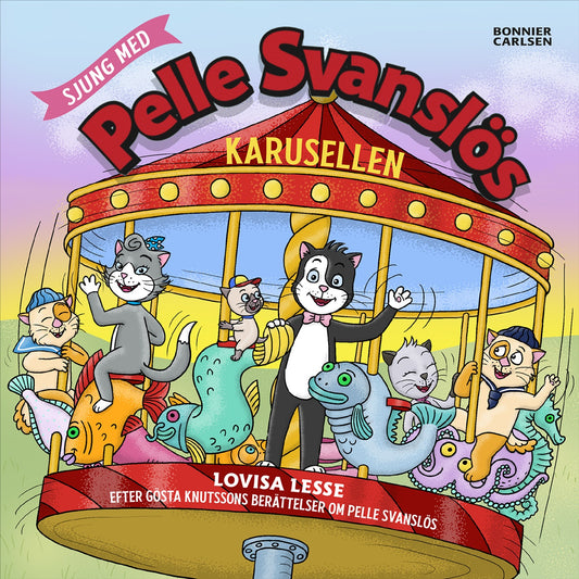Sjung med Pelle Svanslös. Karusellen – E-bok