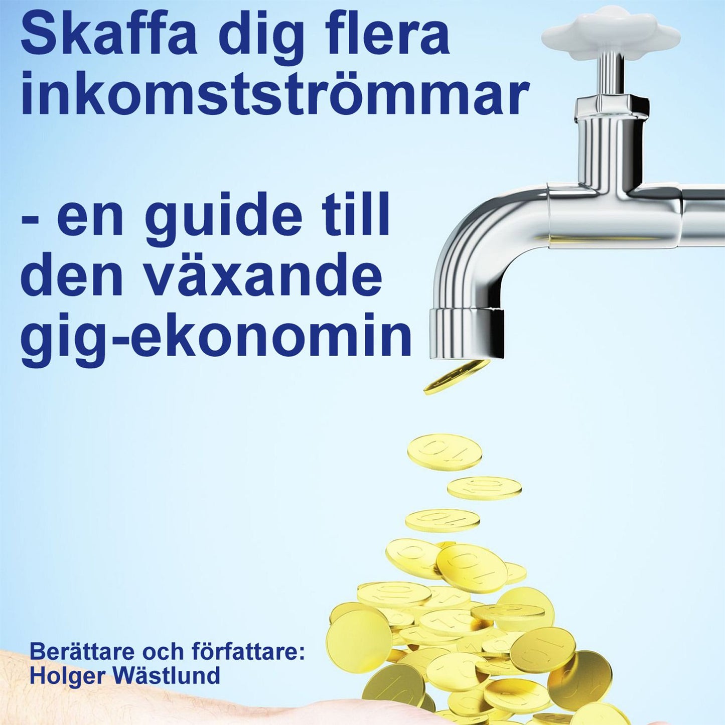 Skaffa dig flera inkomstströmmar : en guide till den växande gig-ekonomin – Ljudbok