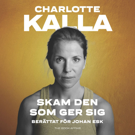 Skam den som ger sig: en självbiografi – Ljudbok