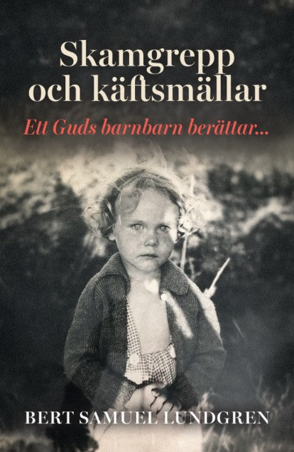 Skamgrepp Käftsmällar. Ett Guds barnbarn berättar... – E-bok