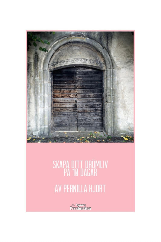 Skapa ditt drömliv på 10 dagar – E-bok