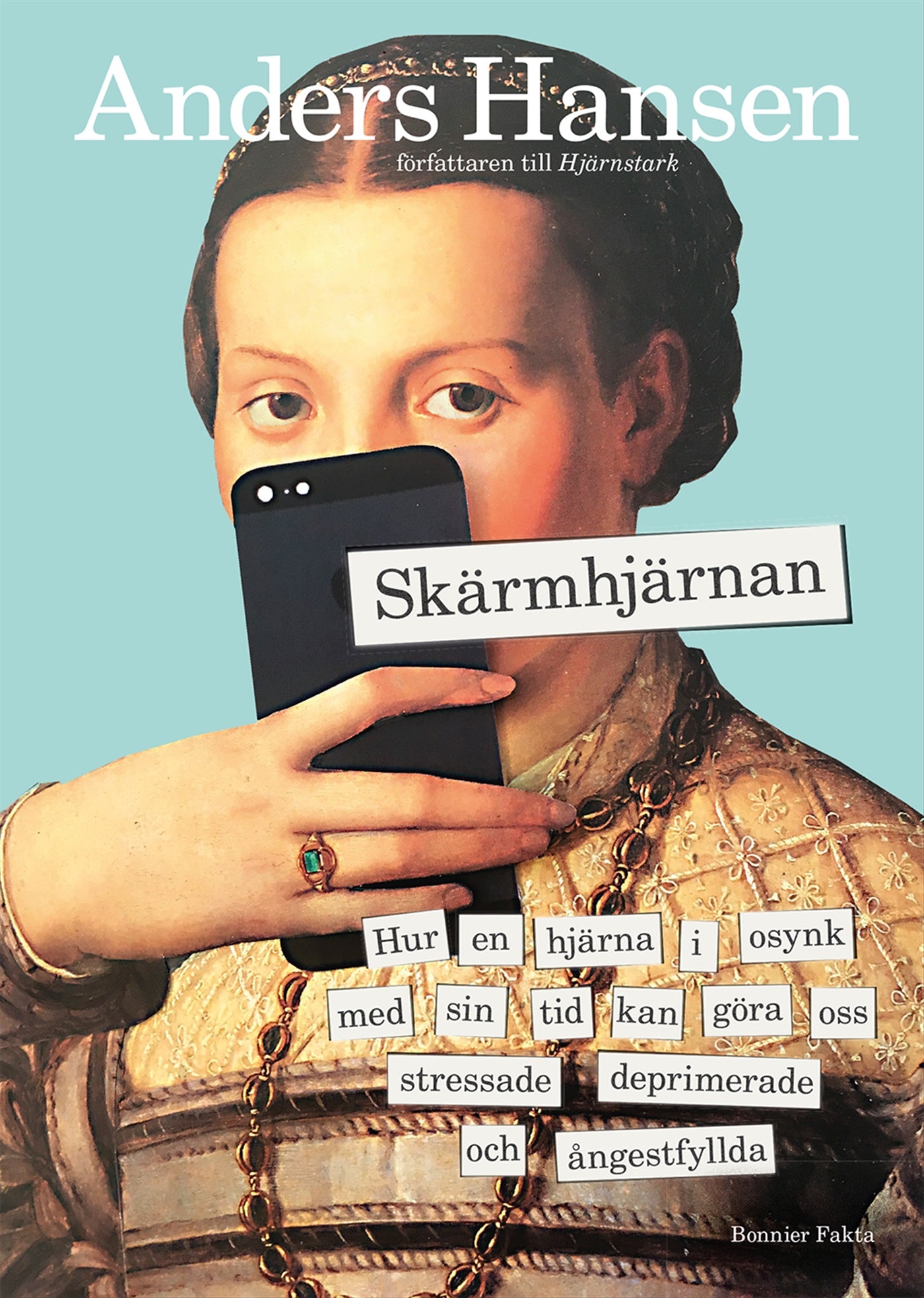 Skärmhjärnan : hur en hjärna i osynk med sin tid kan göra oss stressade, deprimerade och ångestfyllda – E-bok