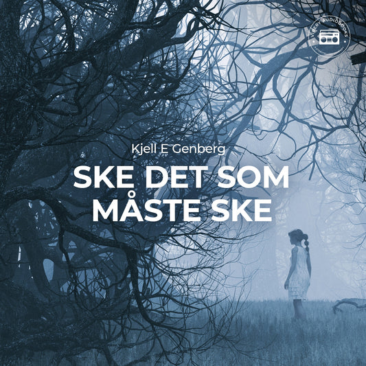Ske det som måste ske – Ljudbok