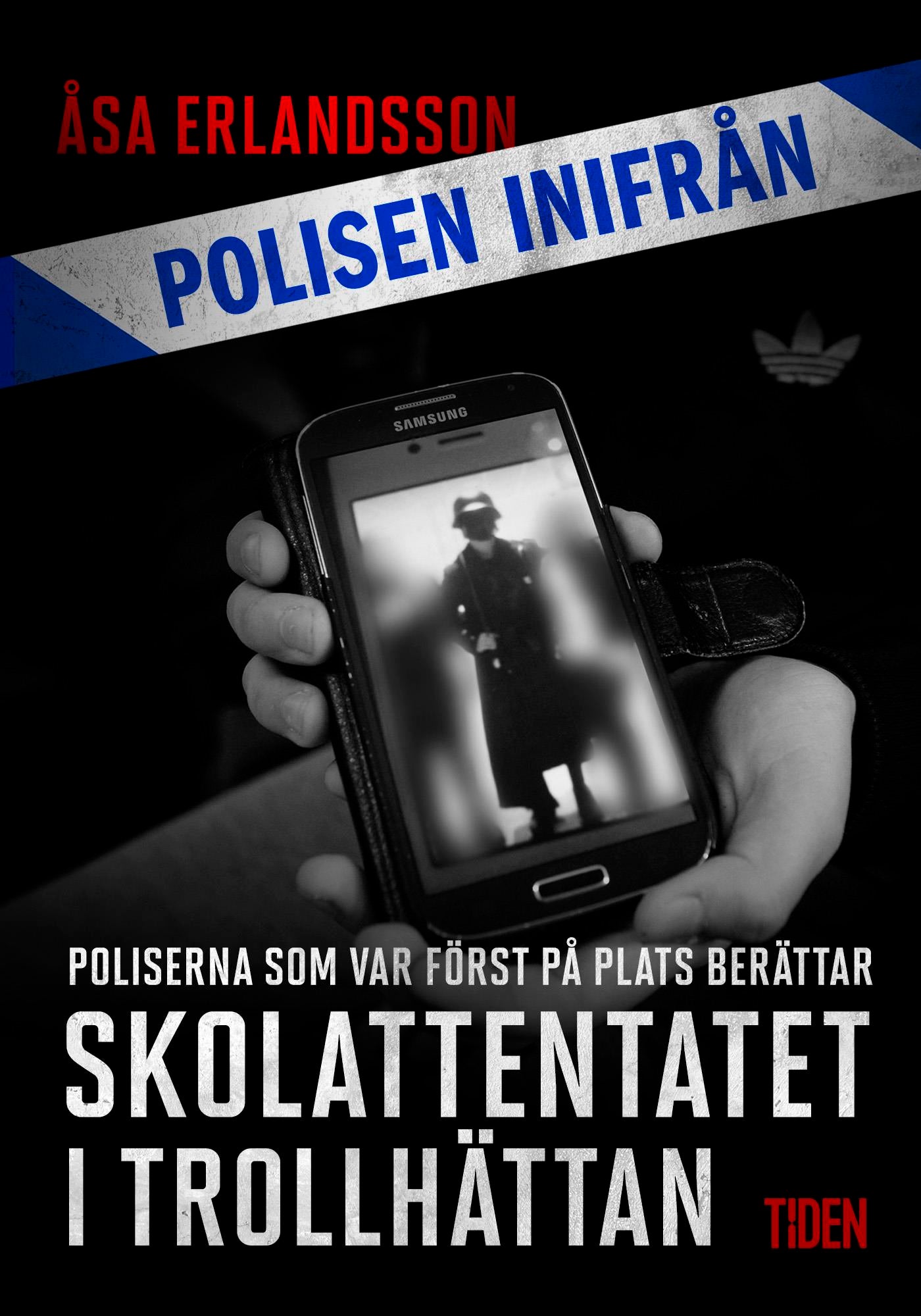 Skolattentatet i Trollhättan: poliserna först på plats berättar – E-bok
