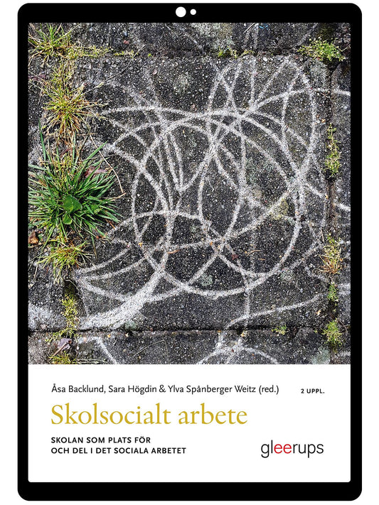 Skolsocialt arbete : skolan som plats för och del i det sociala arbetet