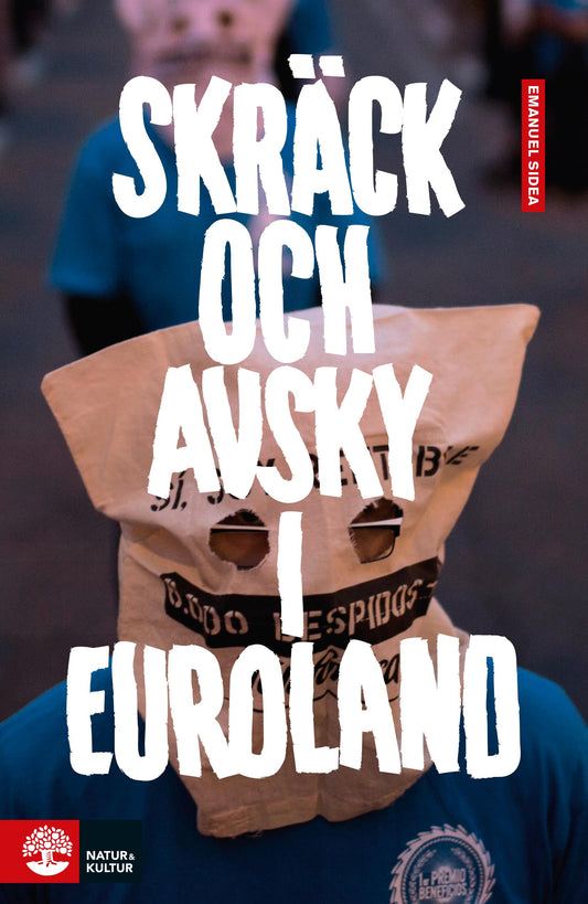 Skräck och avsky i Euroland – E-bok