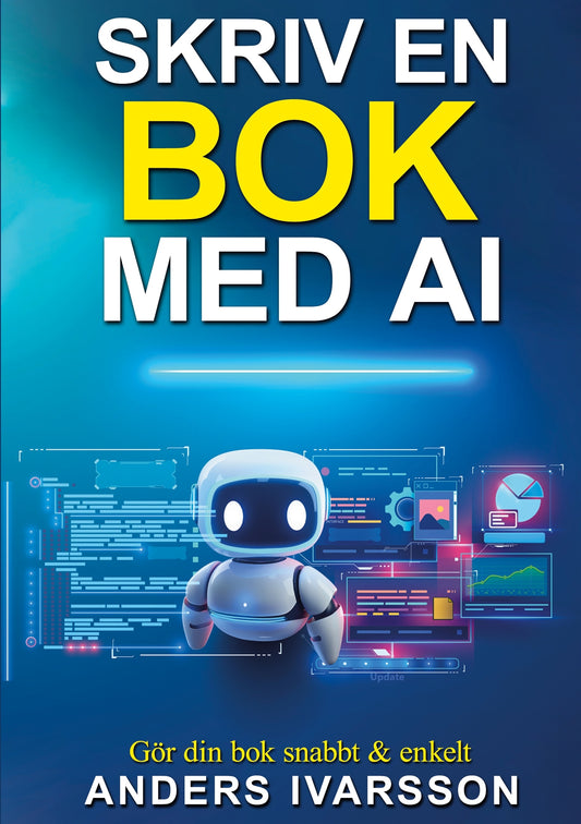 Skriv en bok med ai: Gör din bok snabbt & enkelt – E-bok