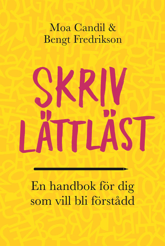 Skriv lättläst – En handbok för dig som vill bli förstådd – E-bok