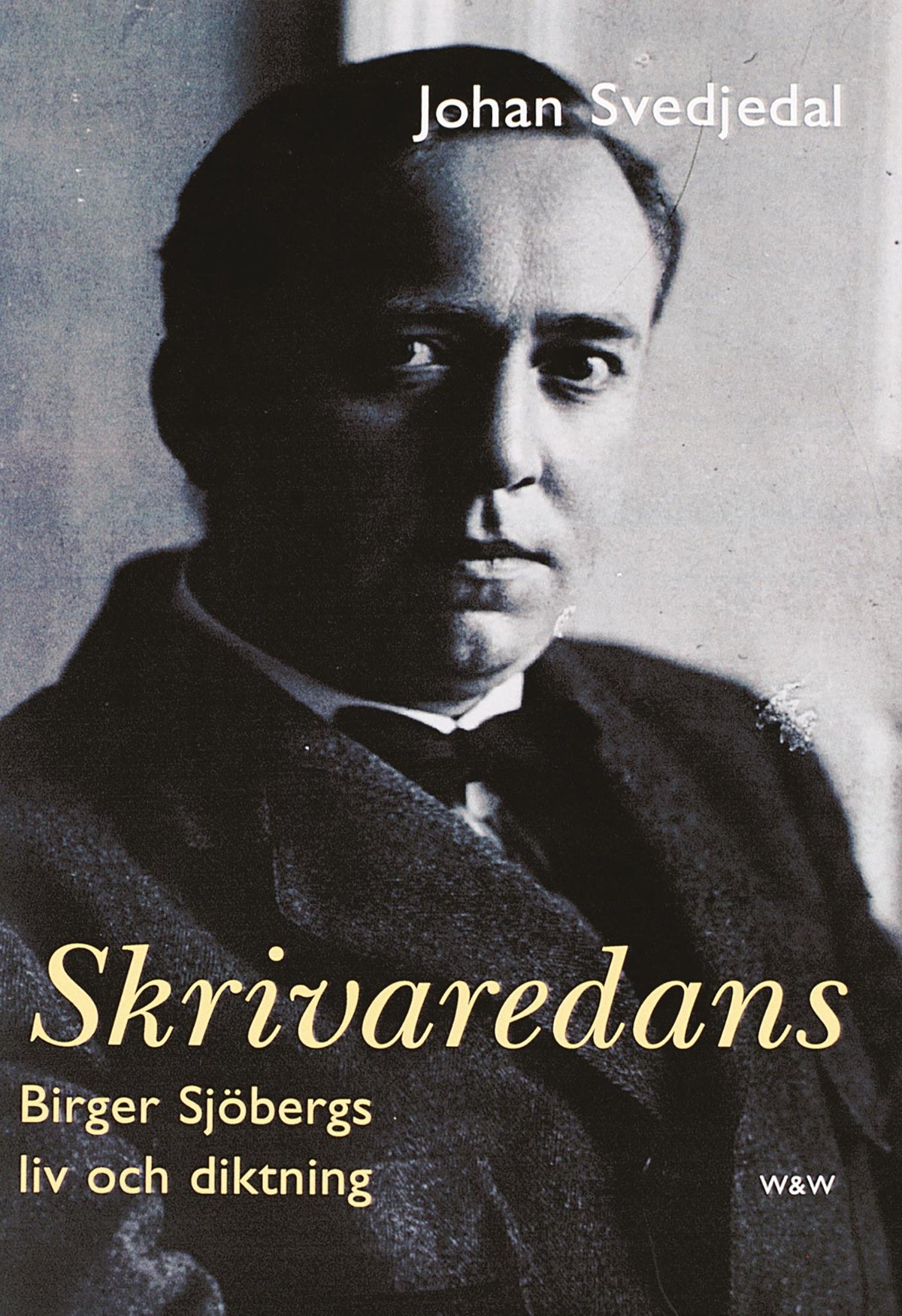 Skrivaredans : Birger Sjöbergs liv och diktning – E-bok