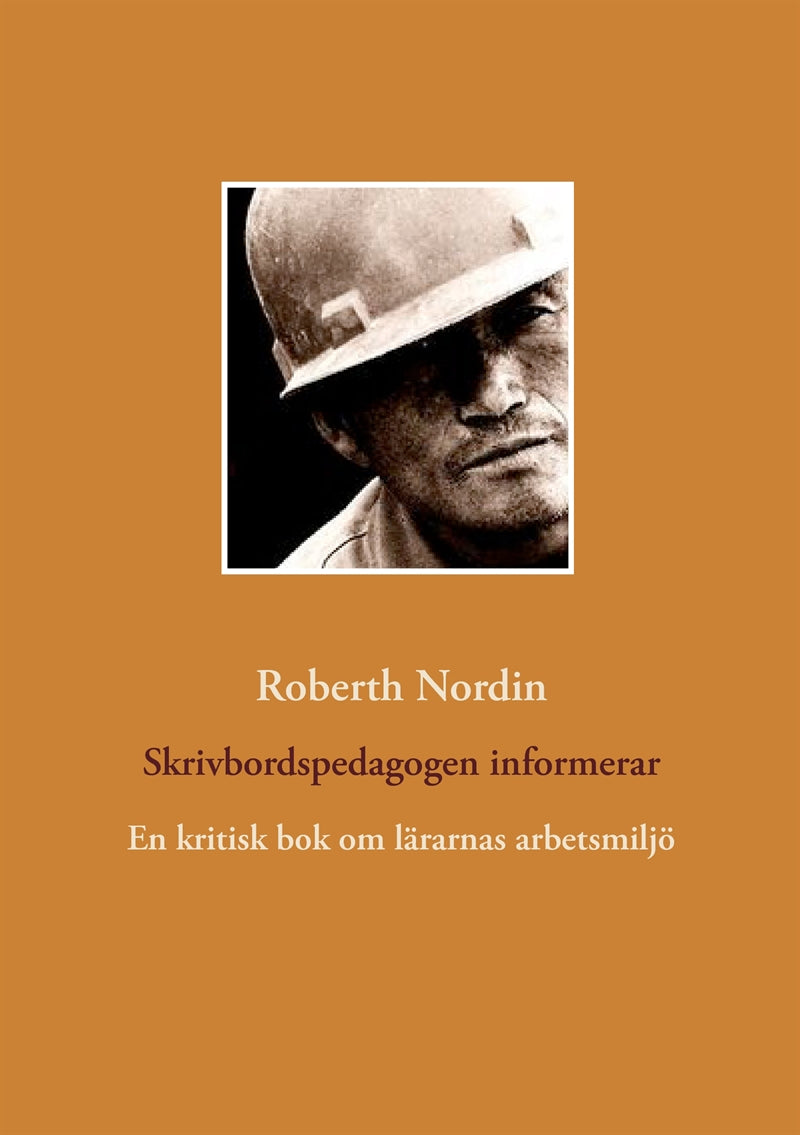 Skrivbordspedagogen informerar: En kritisk bok om lärarnas arbetsmiljö – E-bok