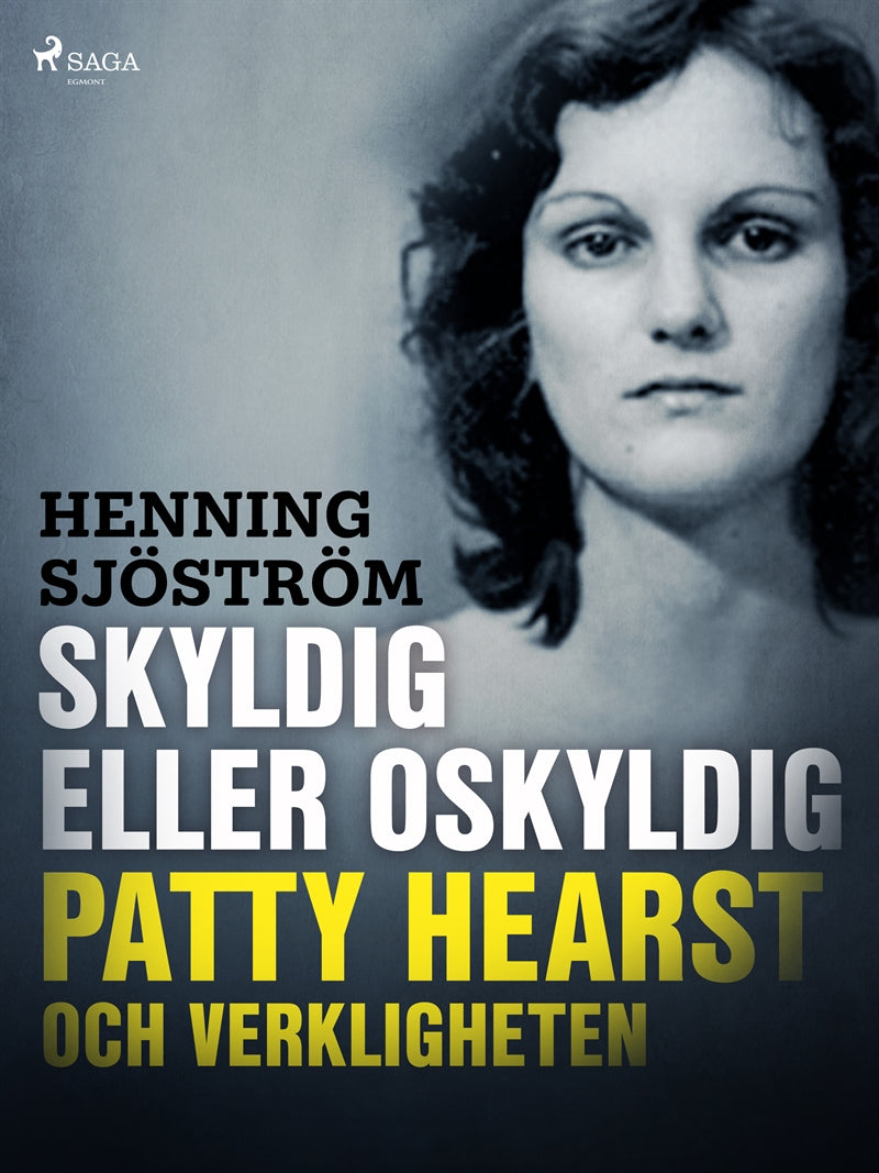 Skyldig eller oskyldig: Patty Hearst och verkligheten – E-bok