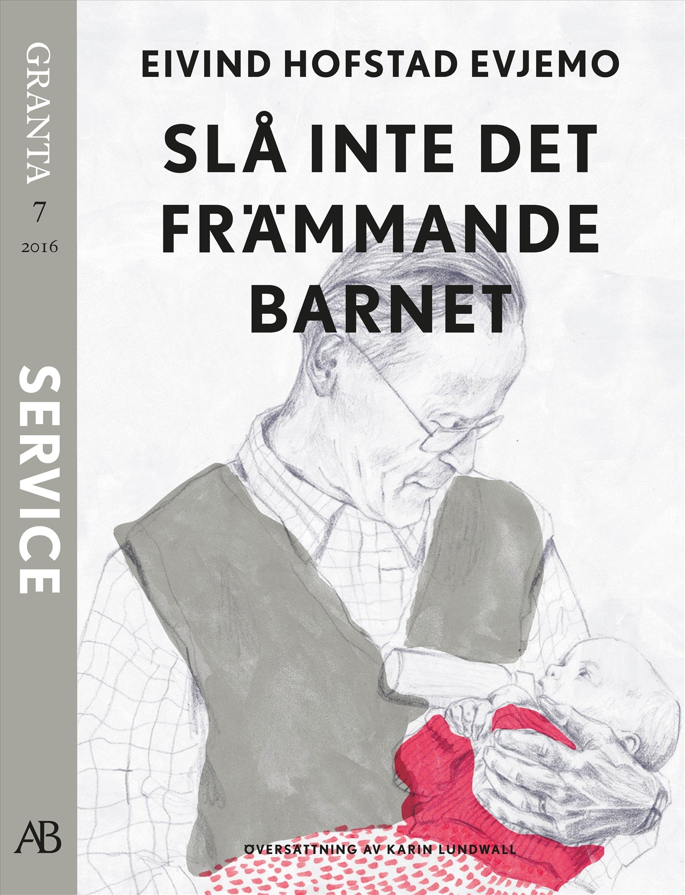 Slå inte det främmande barnet. En e-singel ur Granta #7 – E-bok