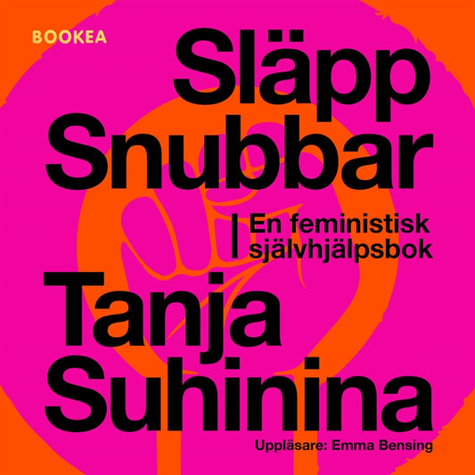 Släpp snubbar : en feministisk självhjälpsbok – Ljudbok