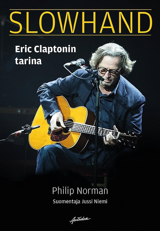 Slowhand - Eric Claptonin tarina – E-bok