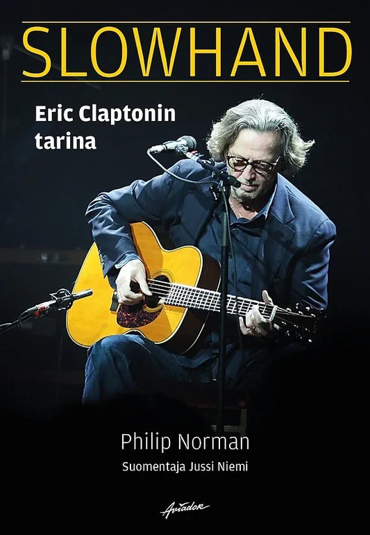 Slowhand - Eric Claptonin tarina – E-bok