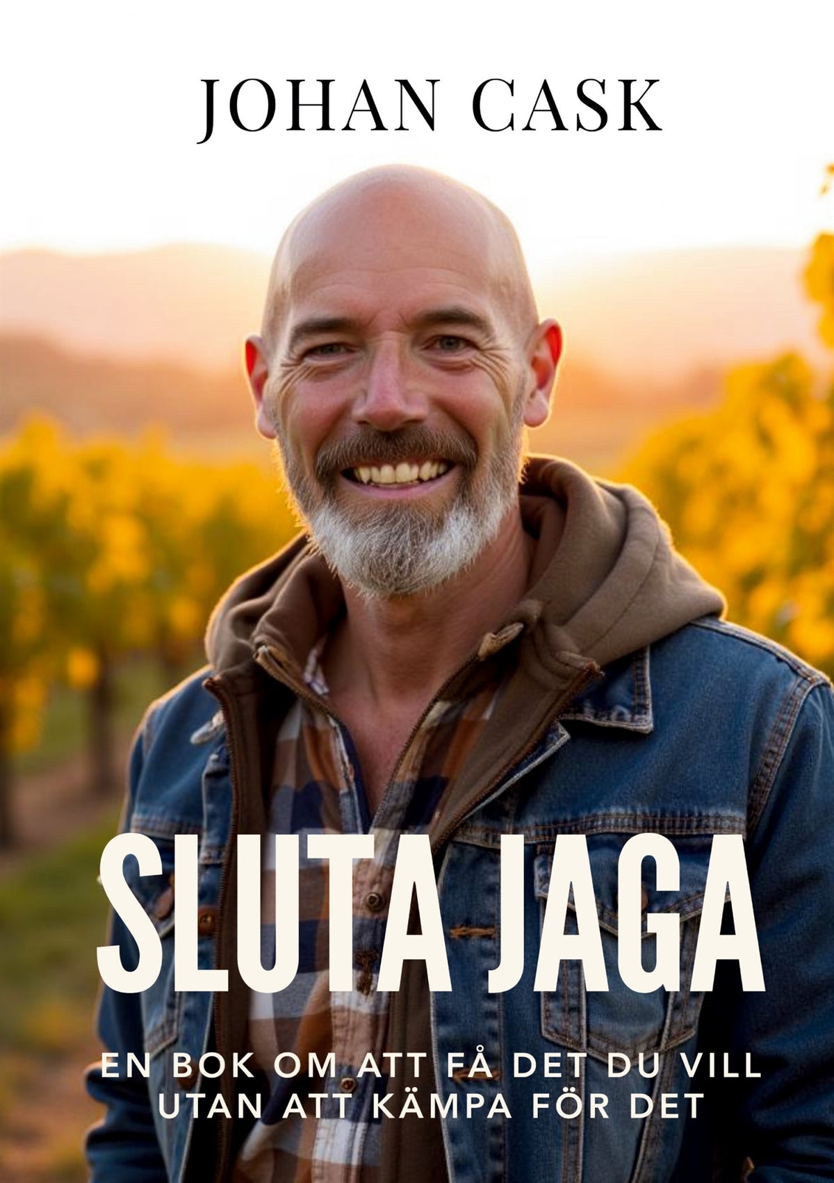 Sluta Jaga: En bok om att få det du vill utan att kämpa för det – E-bok