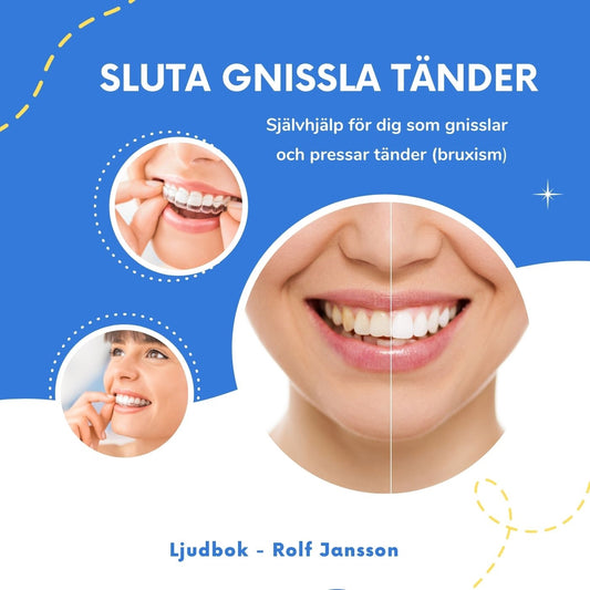 Sluta gnissla tänder: minska tandpressning och käkspänning – Ljudbok
