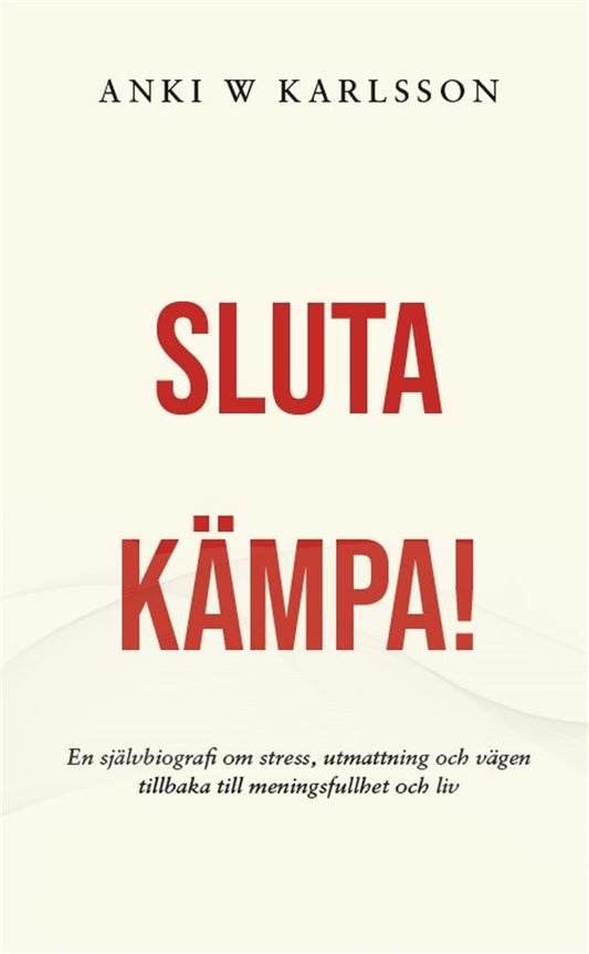 Sluta kämpa! – E-bok