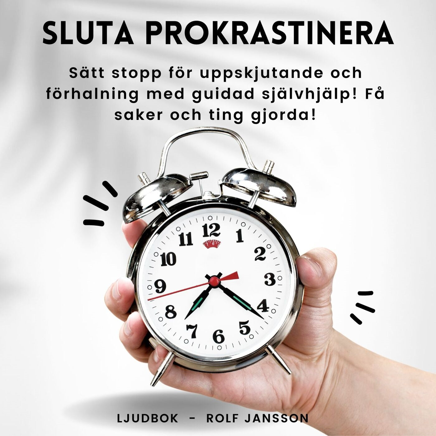 Sluta skjuta upp: Självhypnos för fokus och motivation – Ljudbok