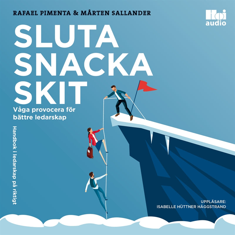 Sluta snacka skit : våga provocera för bättre ledarskap – Ljudbok