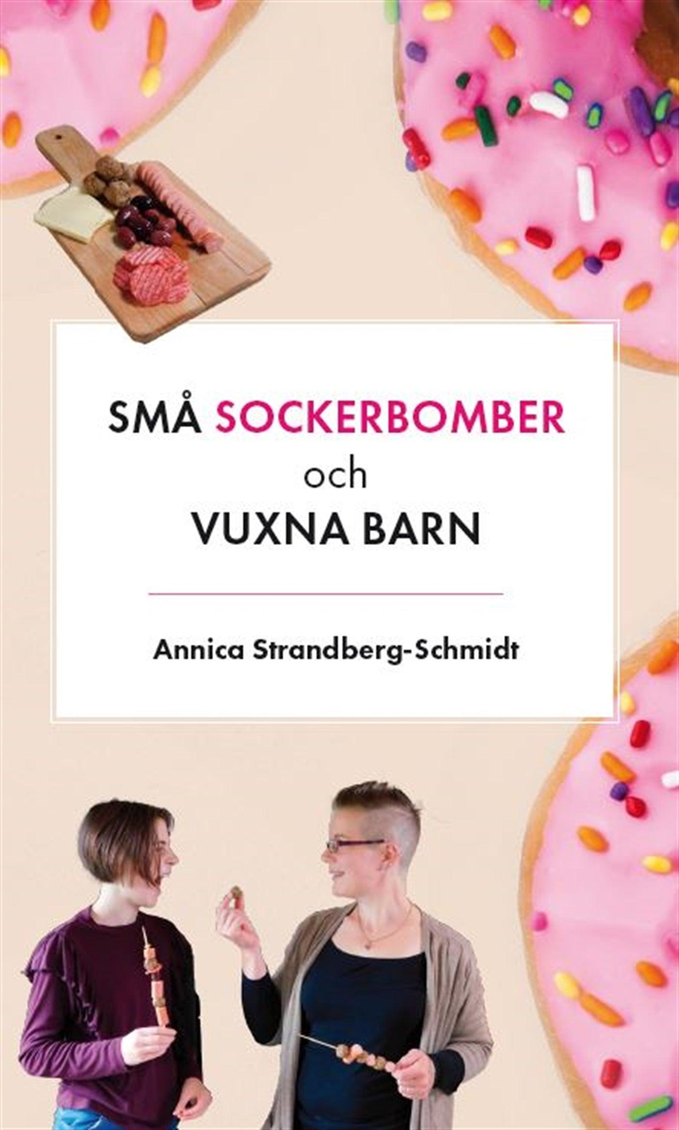 Små sockerbomber och vuxna barn – E-bok