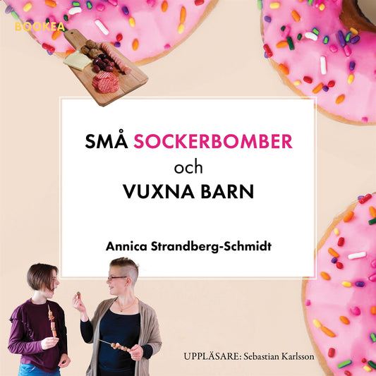 Små sockerbomber och vuxna barn – Ljudbok