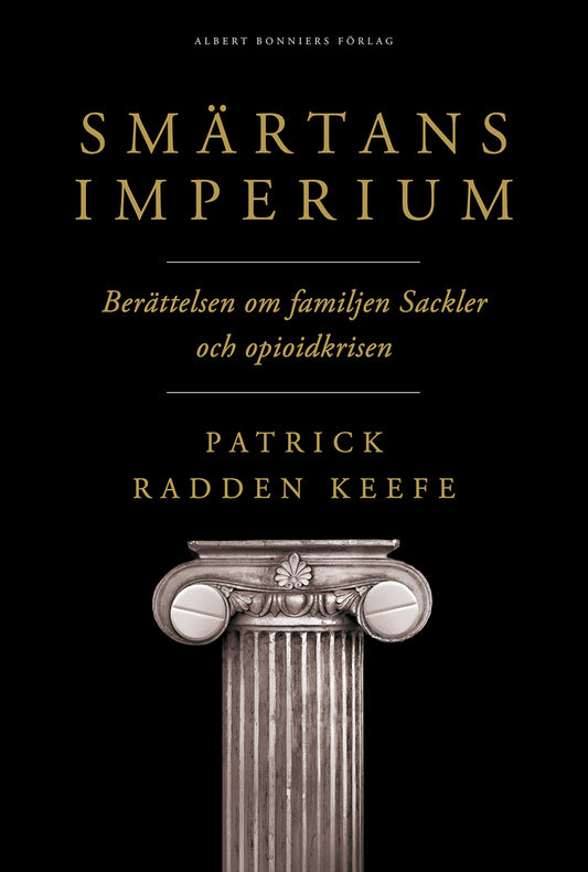 Smärtans imperium : berättelsen om familjen Sackler och opioidkrisen – E-bok