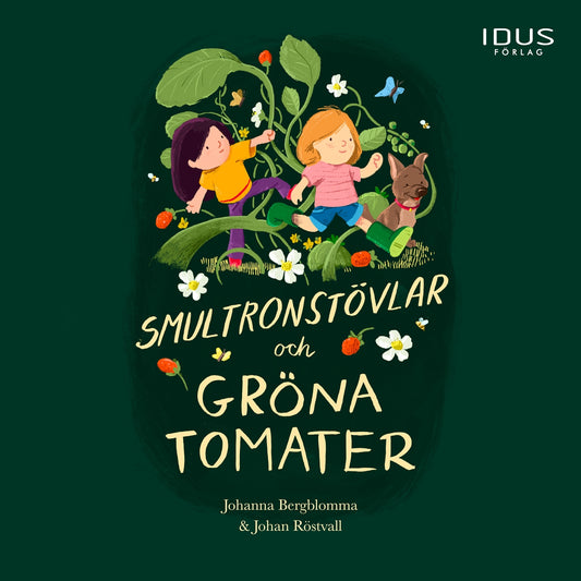 Smultronstövlar och gröna tomater – Ljudbok
