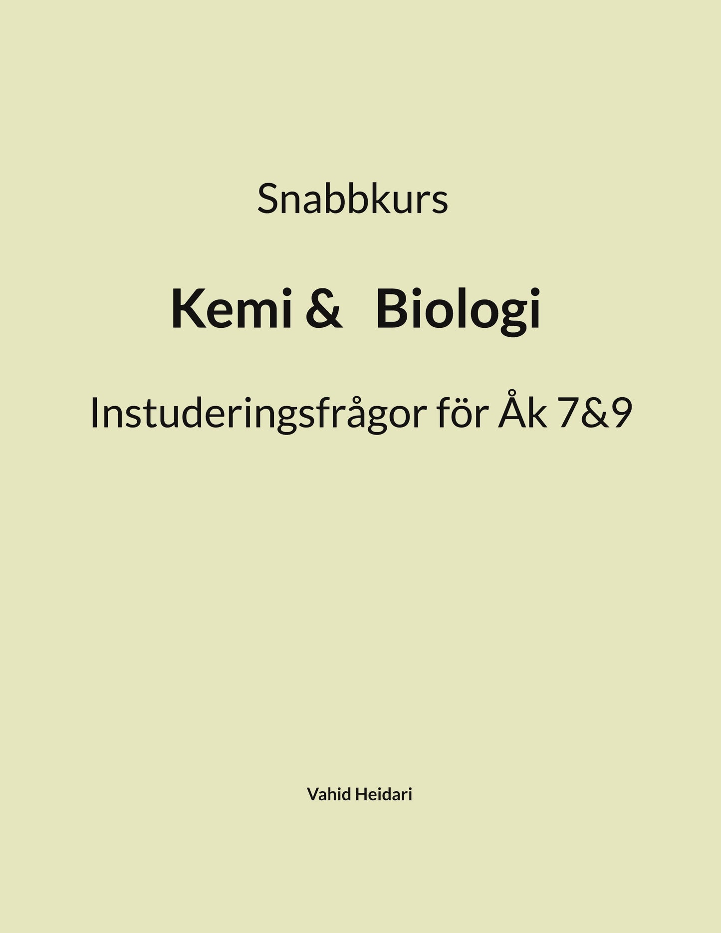 Snabbkurs  Kemi&Biologi Instuderingsfrågor för Åk 7&9 – E-bok