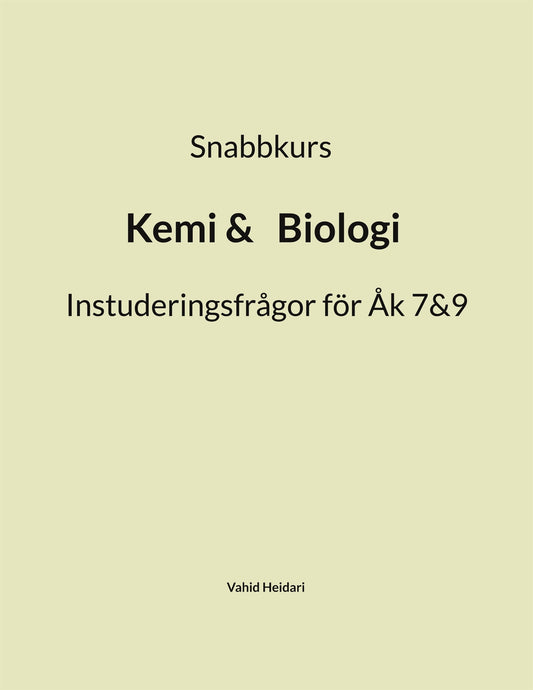 Snabbkurs  Kemi&Biologi Instuderingsfrågor för Åk 7&9 – E-bok