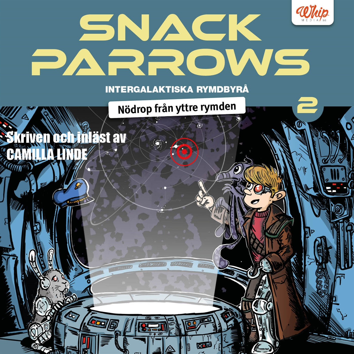 Snack Parrows intergalaktiska rymdbyrå : Nödrop från yttre rymden – Ljudbok