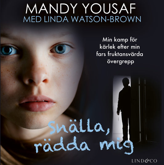 Snälla, rädda mig : Min kamp för kärlek efter min fars fruktansvärda övergrepp – Ljudbok
