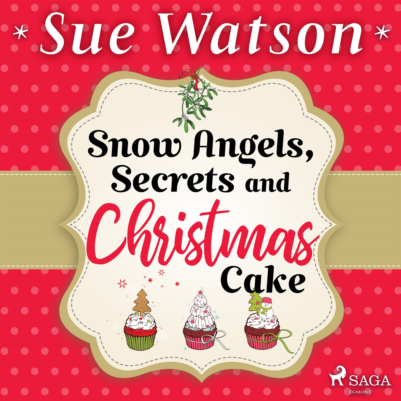 Snow Angels, Secrets and Christmas Cake – Ljudbok