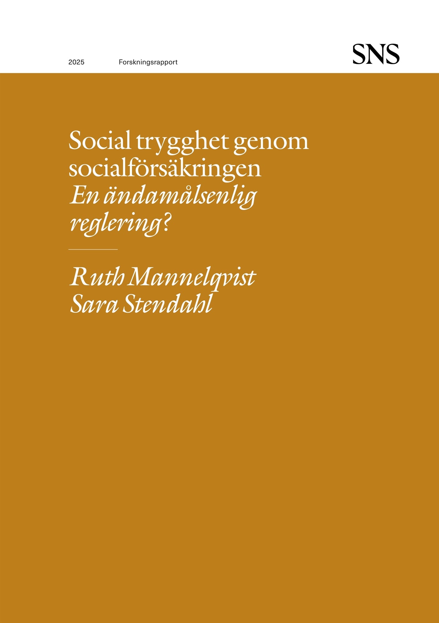 Social trygghet genom socialförsäkringen: En ändamålsenlig reglering? – E-bok