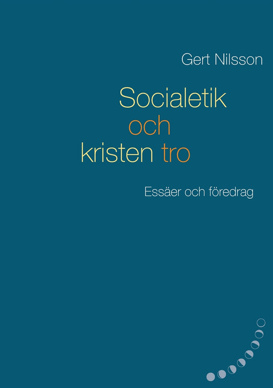 Socialetik och kristen tro: Essäer och föredrag – E-bok