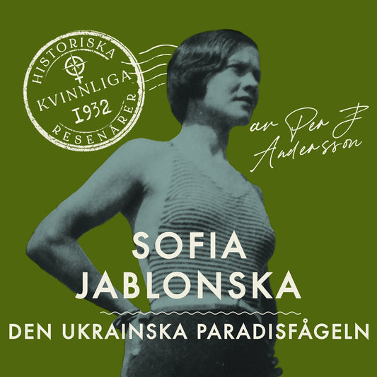 Sofia Jablonska – Den ukrainska paradisfågeln – Ljudbok