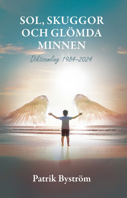 Sol, skuggor och glömda minnen – E-bok
