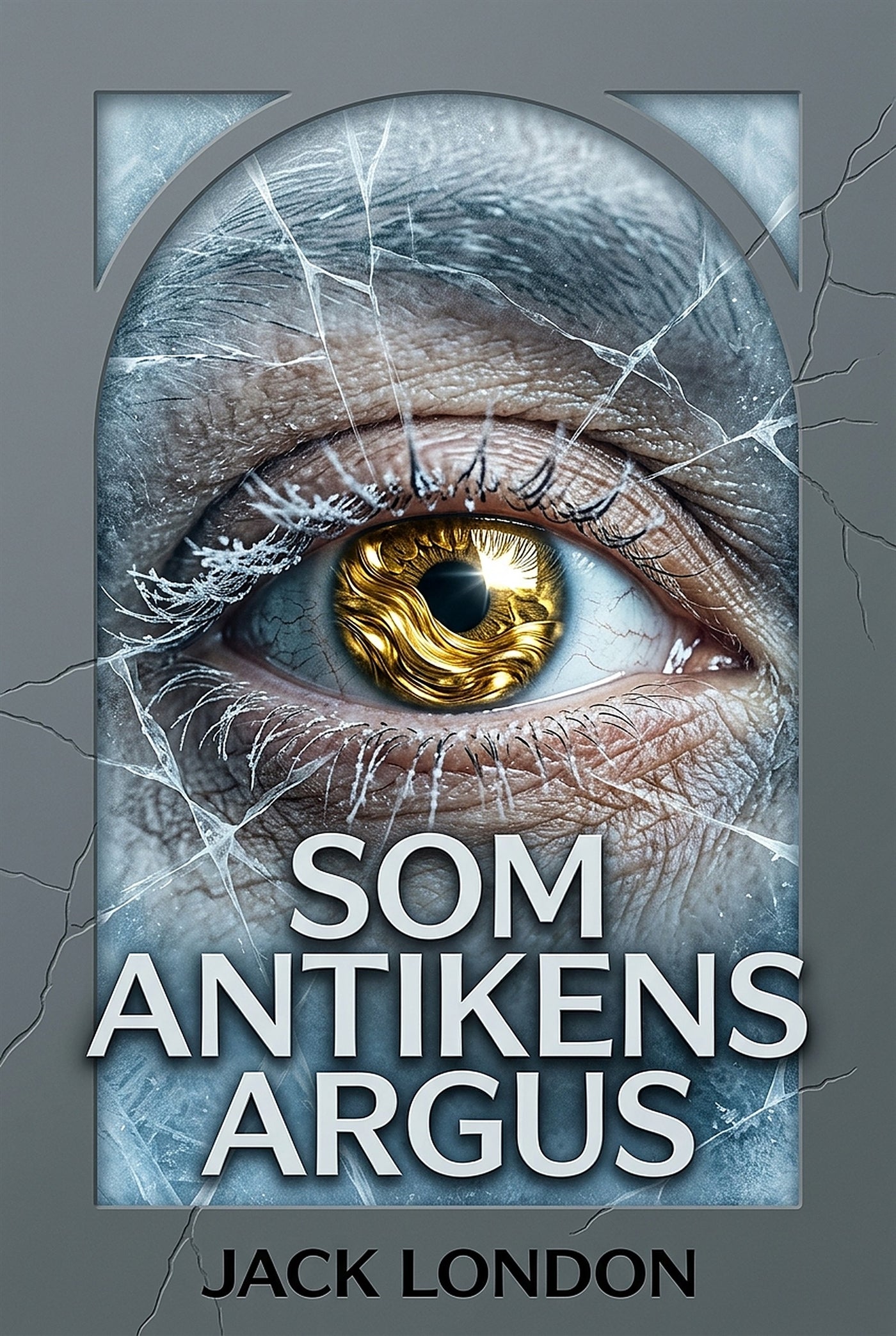 Som antikens Argus – E-bok