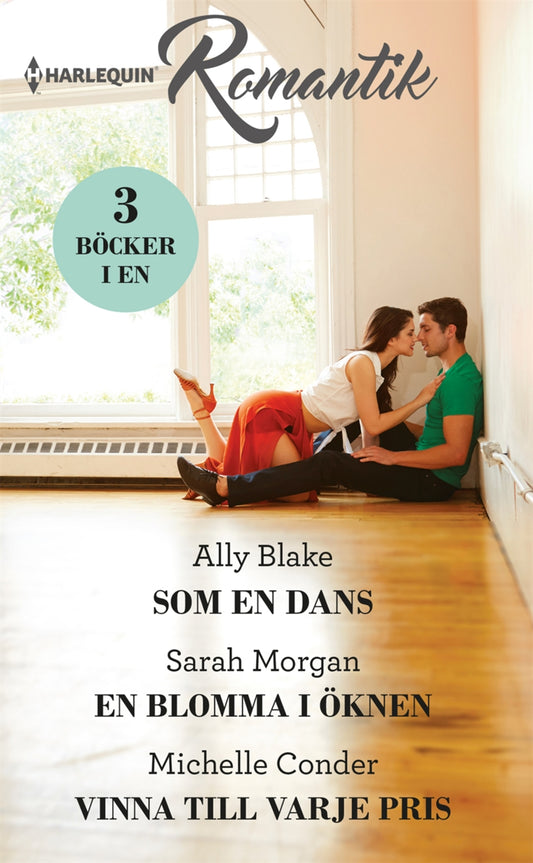 Som en dans / En blomma i öknen / Vinna till varje pris – E-bok