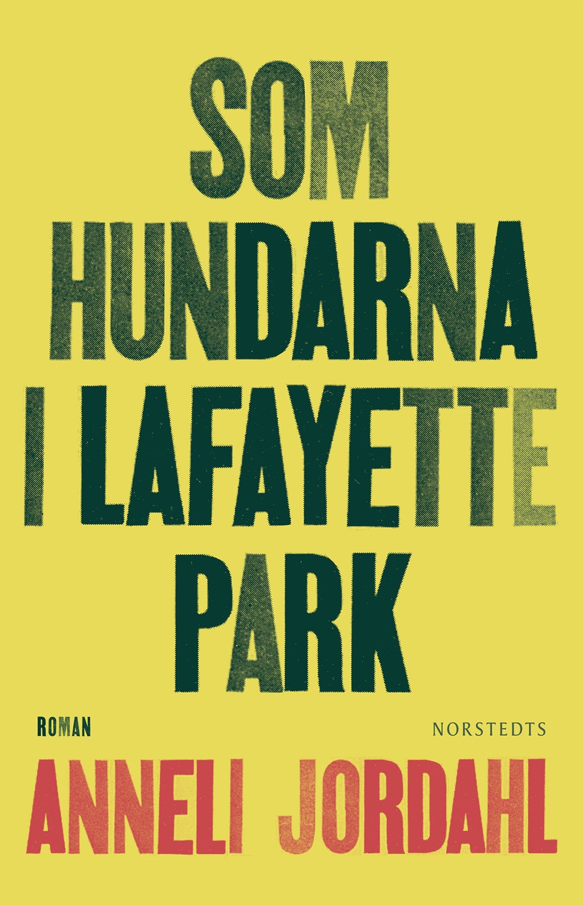 Som hundarna i Lafayette Park – E-bok